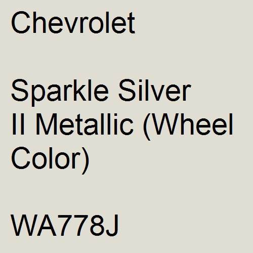 Chevrolet, Sparkle Silver II Metallic (Wheel Color), WA778J.